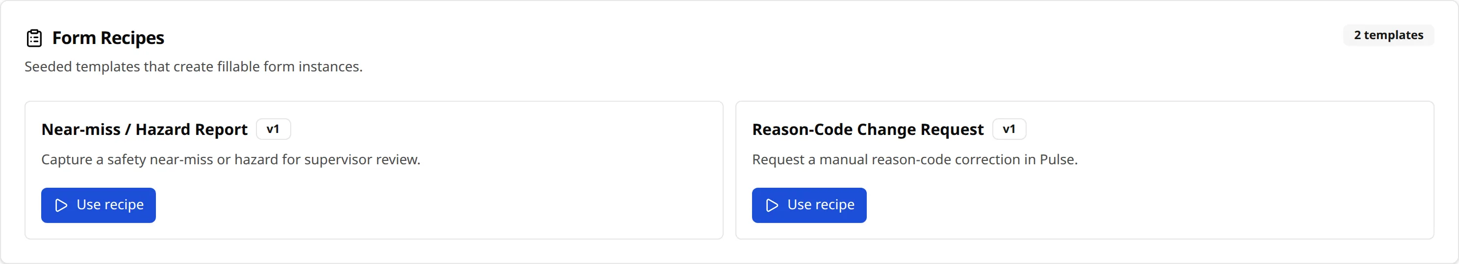 Form Recipes - ready-made templates you turn into a new fillable form with Use recipe.